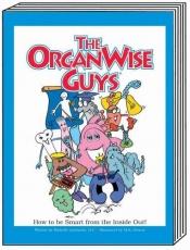 book cover of The Organwise Guys: How to Be Smart from the Inside Out by Michelle Lombardo; D.C.