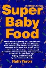 book cover of Super Baby Food by Ruth Yaron