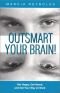 Outsmart Your Brain! How to Make Success Feel Easy