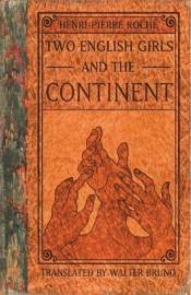 book cover of Deux Anglaises Et Le Continent by Henri-Pierre Roché