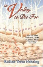book cover of A Valley to Die For by Radine Trees Nehring