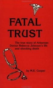 book cover of Fatal Trust by M. E. Cooper
