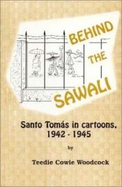 book cover of Behind the Sawali : Santo Tomas in cartoons, 1942-1945 by Teedie Cowie Woodcock
