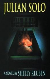 book cover of Julian Solo by Shelly Reuben