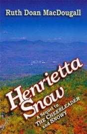 book cover of Henrietta Snow by Ruth Doan MacDougall