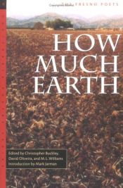 book cover of How Much Earth: An Anthology of Fresno Poets by Christopher Buckley