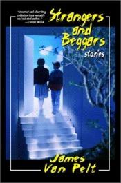 book cover of Strangers and Beggars by James Van Pelt