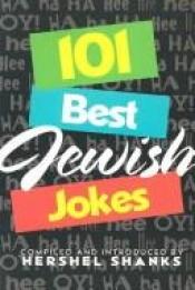 book cover of 101 Best Jewish Jokes by Hershel Shanks