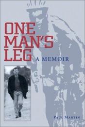 book cover of One Man's Leg by Paul Martin