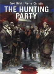 book cover of The hunting party by Enki Bilal|Pierre Christin