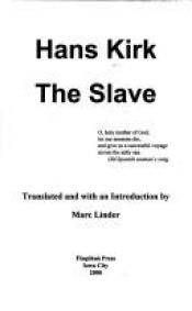 book cover of The slave by Hans Kirk