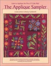 book cover of The New Applique Sampler: Learn to Applique the Piece O' Cake Way by Becky Goldsmith