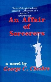 book cover of An Affair of Sorcerers by George C. Chesbro