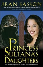 book cover of Princess Sultana's Daughters (Princess Trilogy, Book II) by Jean Sasson