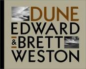 book cover of Edward and Brett Weston: Dune by Edward Weston