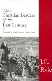 book cover of Christian leaders of the eighteenth century by John Charles Ryle