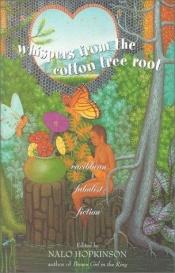 book cover of Whispers from the Cotton Tree Root by Nalo Hopkinson