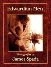 book cover of Edwardian men by James Spada