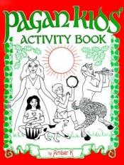 book cover of Pagan Kids' Activity Book by Amber K