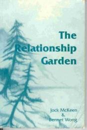 book cover of The Relationship Garden by Jock McKeen Bennet Wong