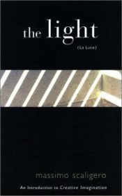 book cover of The Light (La Luce) : An Introduction to Creative Imagination by Massimo Scaligero