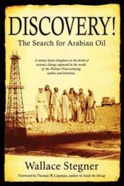 book cover of Discovery!: The Search for Arabian Oil by Wallace Stegner
