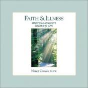 book cover of Faith & Illness: Reflections on God's Sustaining Love by Nancy Groves