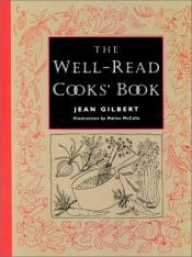 book cover of The Well-Read Cooks' Book by Jean Gilbert