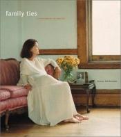 book cover of Family Ties: A Contemporary Perspective by Sarah Vowell