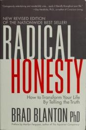 book cover of Radical Honesty: How to Transform Your Life by Telling the Truth by Brad Blanton