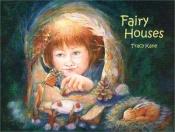 book cover of Fairy Houses by Tracy Kane