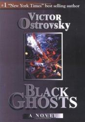 book cover of Black Ghosts by Victor Ostrovsky