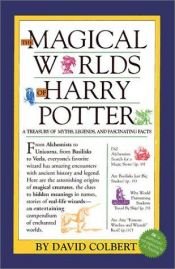 book cover of The Magical Worlds of Harry Potter by David Colbert