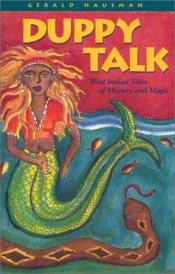 book cover of Duppy Talk : West Indian Tales of Mystery and Magic by Gerald Hausman