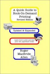 book cover of A Quick Guide to Book-On-Demand Printing by Roger MacBride Allen