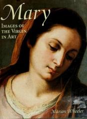 book cover of Mary: Images of the Virgin in Art by n/a