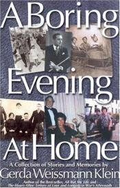book cover of A Boring Evening At Home by Gerda Weissmann Klein