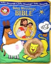 book cover of Baby Blessings Bible by Alice Joyce Davidson