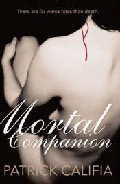 book cover of Mortal companion by Patrick Califia