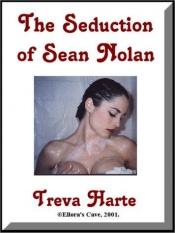 book cover of The Seduction of Sean Nolan by Treva Harte
