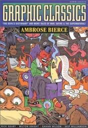 book cover of Graphic Classics Volume 6: Ambrose Bierce - 2nd Edition (Graphic Classics (Graphic Novels)) (Graphic Classics (Graphic Novels)) by Ambrose Bierce