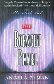 book cover of The Witch and The Borscht Pearl by Angela Zeman