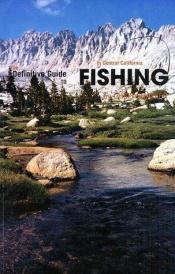 book cover of The Definitive Guide to Fishing Central California by Chris Shaffer