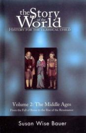 book cover of The Story of the World: History for the Classical Child, Volume 2 Audiobook: The Middle Ages: From the Fall of Rome to t by Susan Wise Bauer