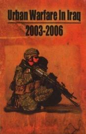 book cover of Urban Warfare in Iraq 2003-2006 by J. Stevens