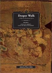 book cover of Deeper Walk: God of Mercy, God of Relationship (Deeper Walk, a Relevant Devotional Series) by Winn Collier
