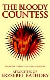 book cover of The Bloody Countess by Valentine Penrose