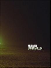 book cover of Murmur by Laura Mullen