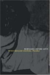 book cover of Qui a tué Daniel Pearl? by Bernard-Henri Lévy