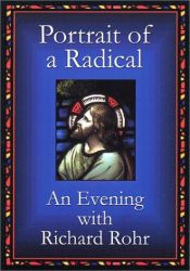book cover of Portrait of a Radical: An Evening with Richard Rohr by Richard Rohr